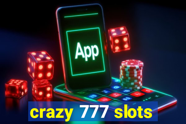 crazy 777 slots